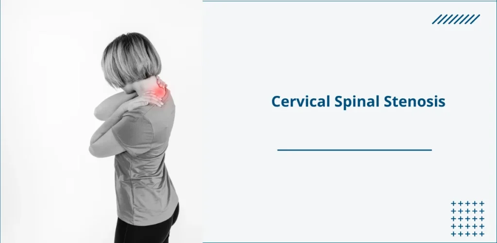 Cervical Spinal Stenosis